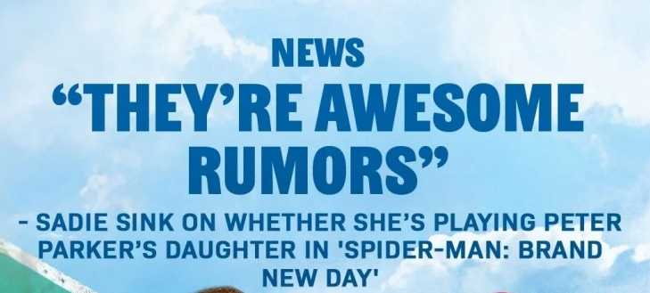 Sadie Sink's Role in "Spider - Man" Film Sparks Speculation